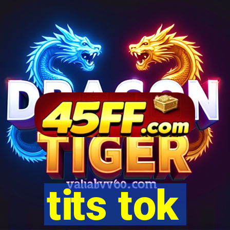 tits tok